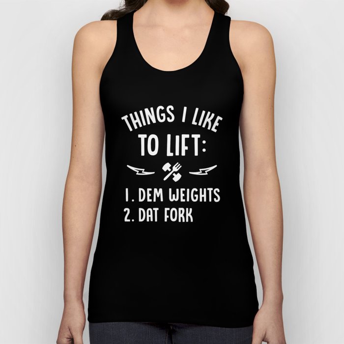 Things I Like To Lift Dem Weights Dat Fork Tank Top by Brogress Project