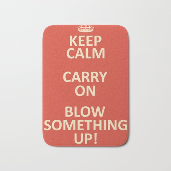Keep Calm...Destroy! Bath Mat