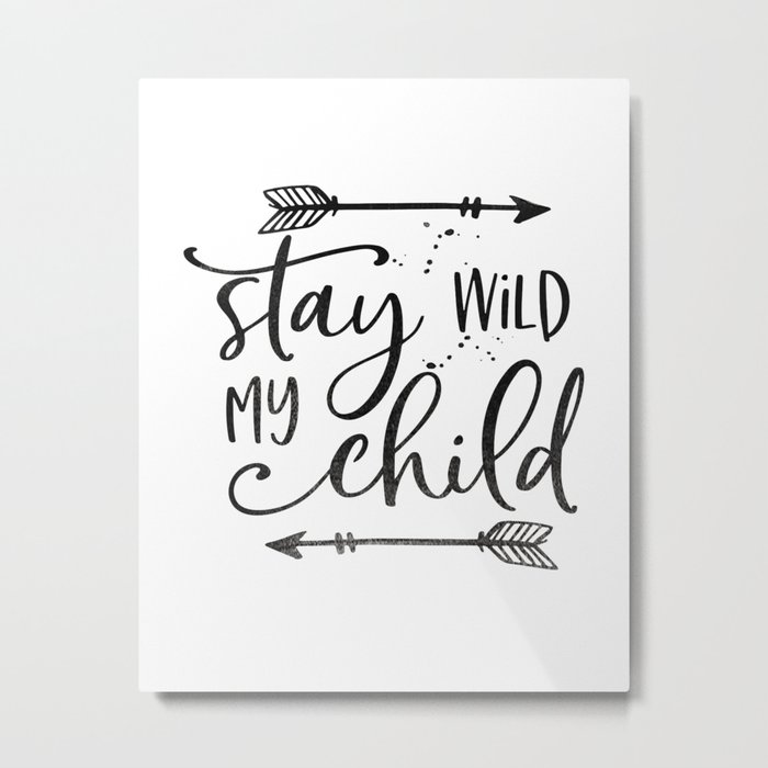 Stay Wild My Child Calligraphy Print Stay Wild Moon Child Kids Room Decor Stay Wild Sign Children Q Metal Print By Tomoogorelica Society6 Shop the top 25 most popular 1 at the best prices! stay wild my child calligraphy print stay wild moon child kids room decor stay wild sign children q metal print by tomoogorelica