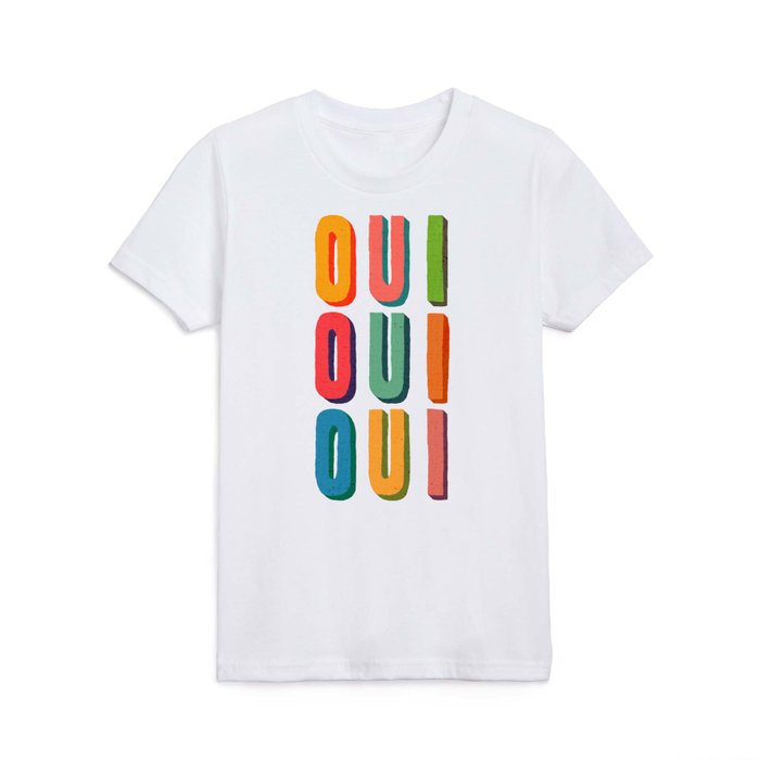 Oui oui oui Kids T Shirt