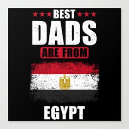 Best Dads are from Egypt Canvas Print
