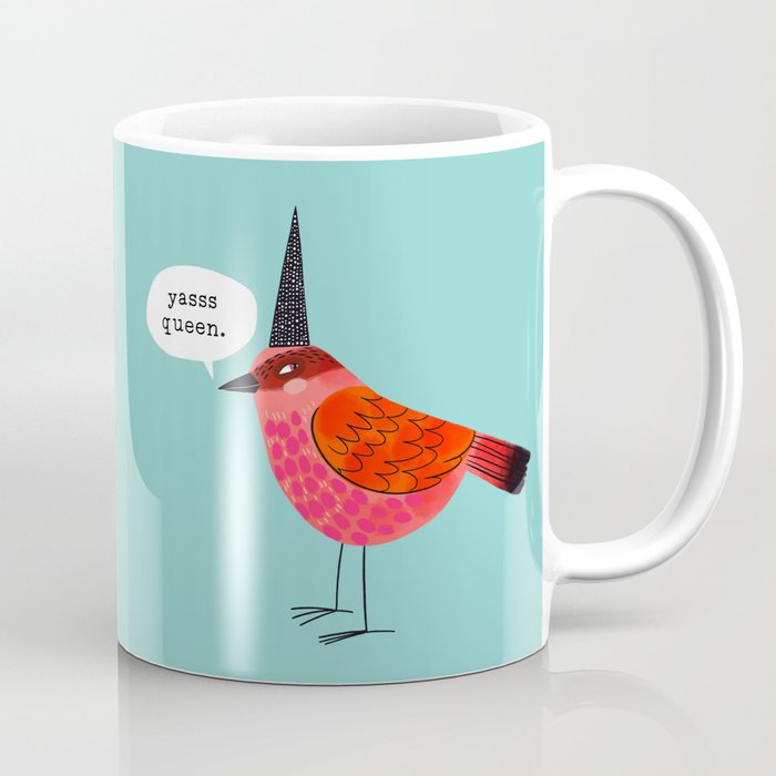 Birds With Attitude: Yasss Queen Coffee Mug