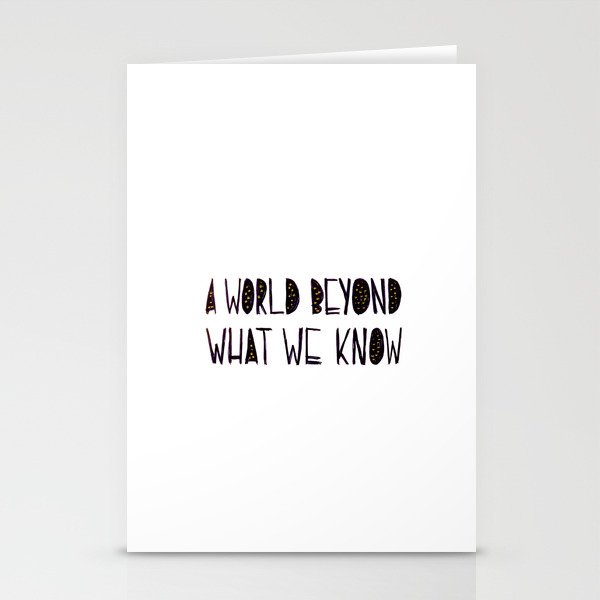 BEYOND WHAT WE KNOW Stationery Cards