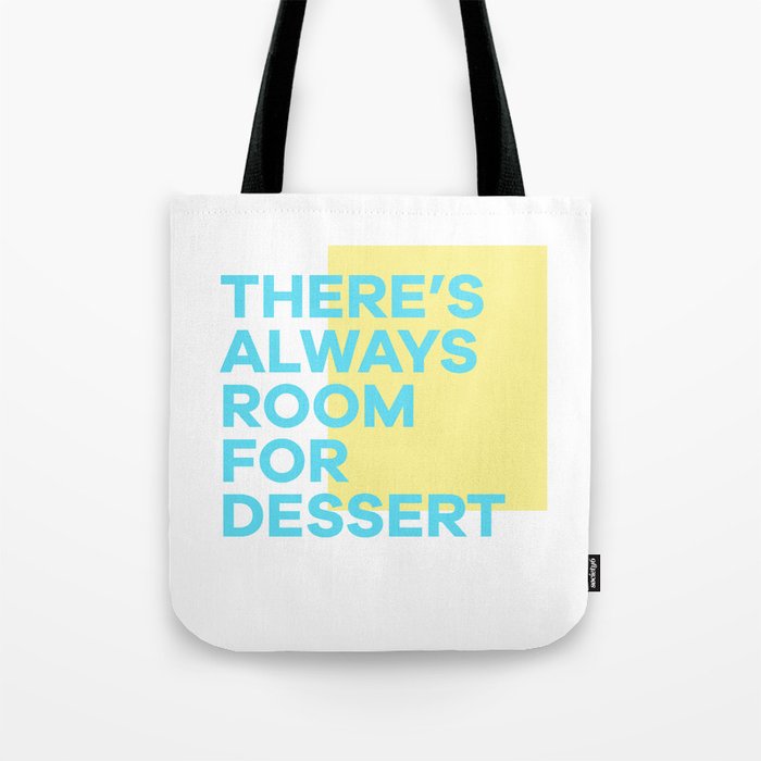 Always Room For Dessert Tote Bag