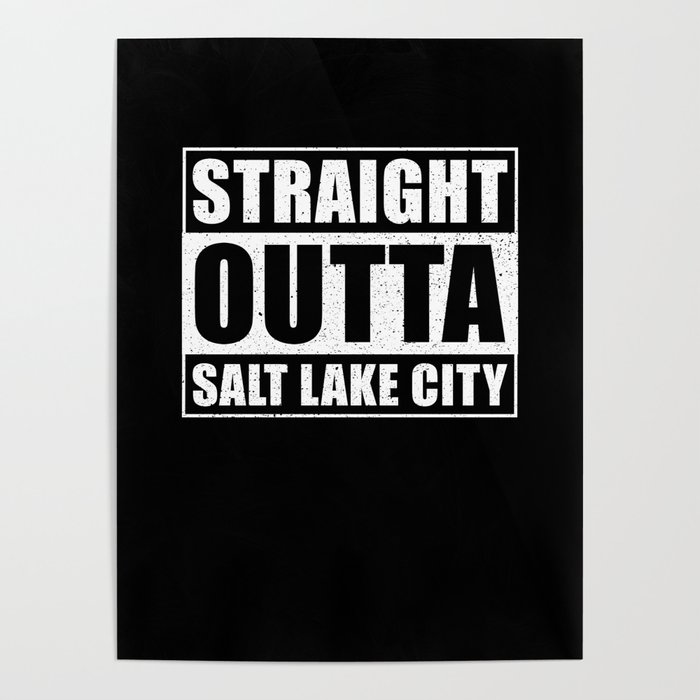 Straight Outta Salt Lake City Poster