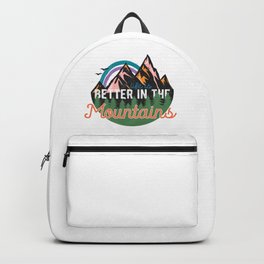 Life Is Better In The Mountains Backpack