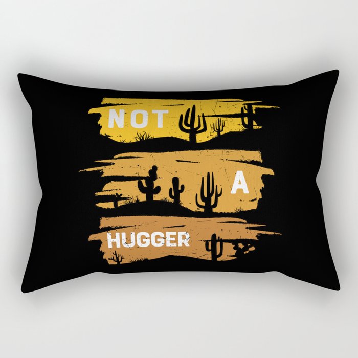 Not A Hugger Rectangular Pillow