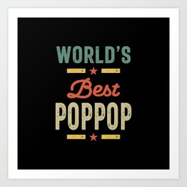 Mens World's Best PopPop Father Grandpa Gift Art Print | Giftforpoppop, Graphicdesign, Poppop, Father, Grandfather, Daddy, Grandparentsday, Fathersday, Typography, Papa 