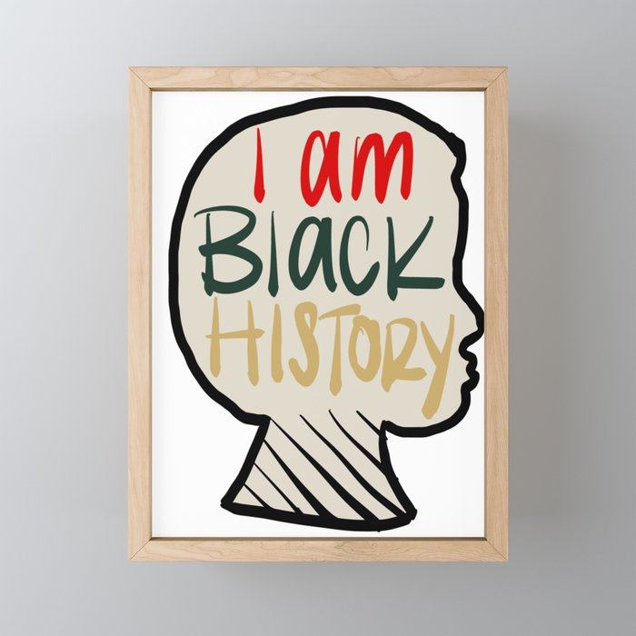 I am Black History- Multicolor Framed Mini Art Print