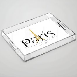 Paris is always a good idea - Audrey Hepburn - gold eiffel Acrylic Tray