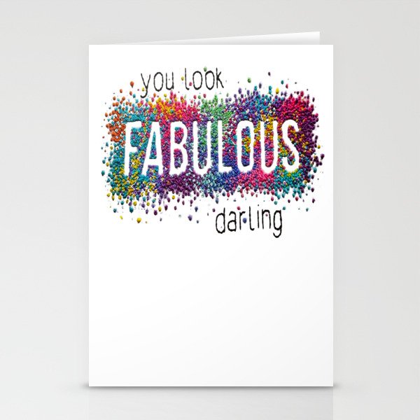 You Look Fabulous Darling Stationery Cards