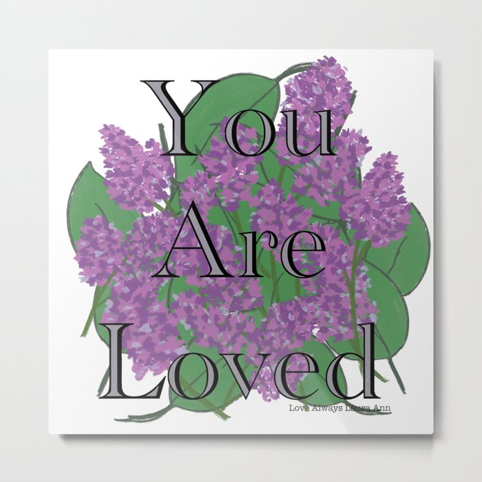 You Are Loved Metal Print