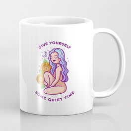 Give Yourself Some Quiet Time Coffee Mug