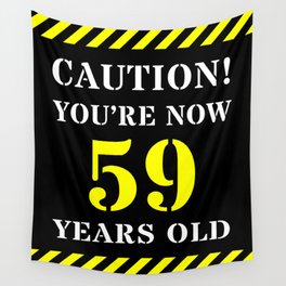 [ Thumbnail: 59th Birthday - Warning Stripes and Stencil Style Text Wall Tapestry ]