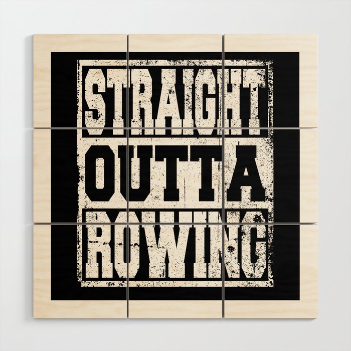 Rowing Saying Funny Wood Wall Art