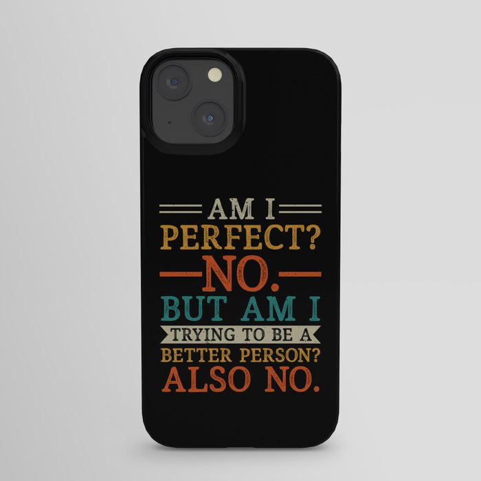 Funny Sarcastic Vintage Quote iPhone Case