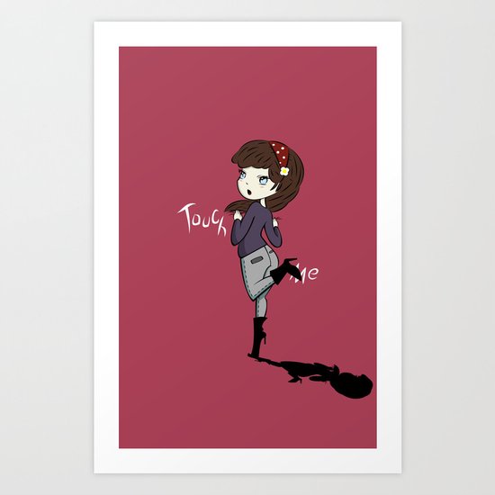 Touch Me ! Art Print