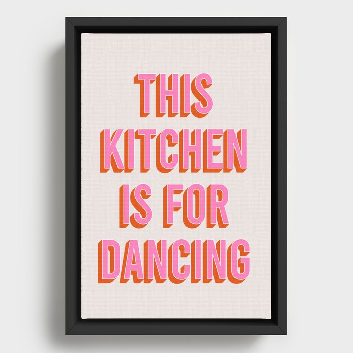 This Kitchen Is For Dancing (Pink & Orange) Framed Canvas
