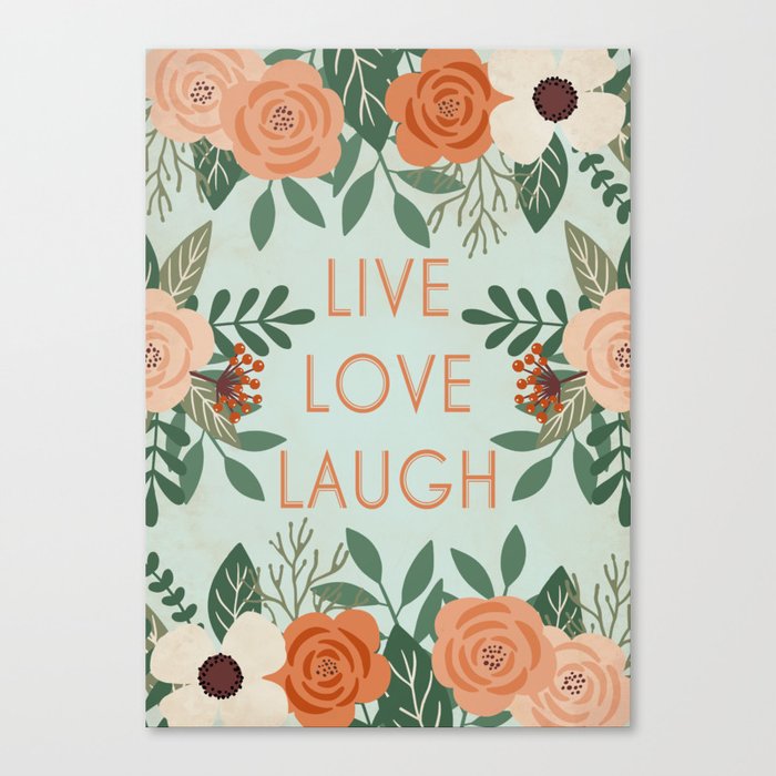 Live Love Laugh - Vintage Floral  Canvas Print