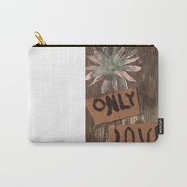 only love Carry-All Pouch