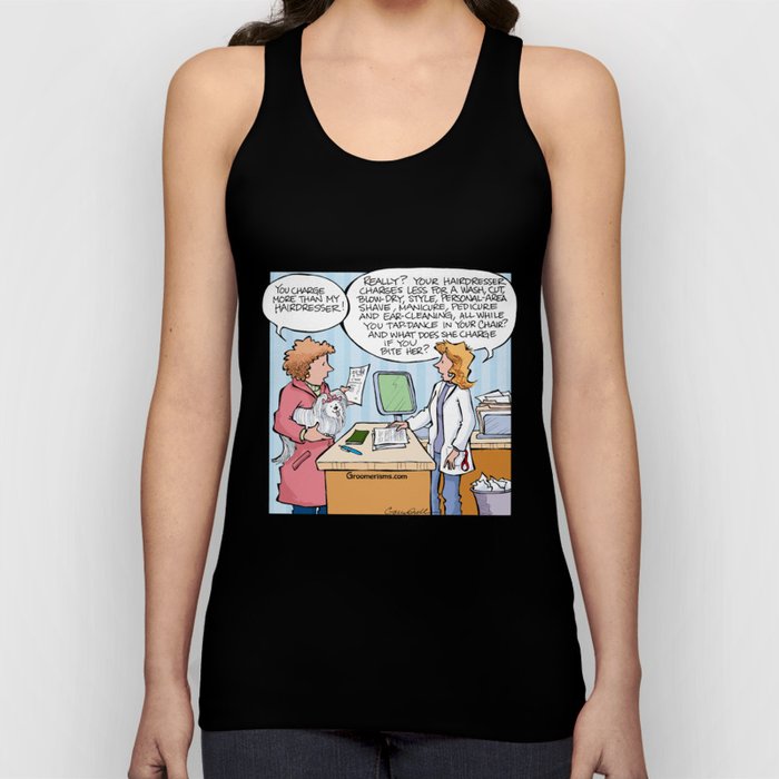You Charge More Than My Hairdresser!  Tank Top
