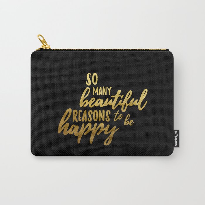 Beautiful reasons - gold and black Carry-All Pouch