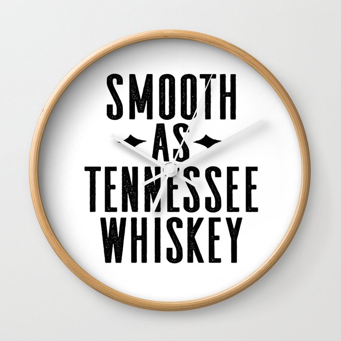 WHISKEY GIFT IDEA, Smooth As Tennessee Whiskey,Bar Decor,Bar Cart,Party gift,Drink Sign Wall Clock