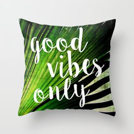 Good Vibes Only Tropical Palm Throw Pillow