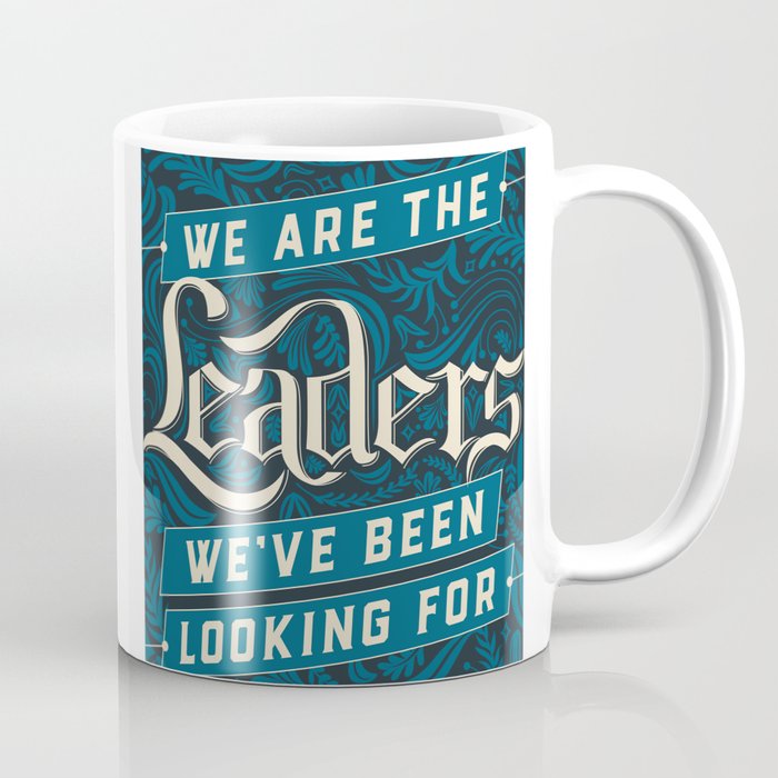 We Are the Leaders Coffee Mug