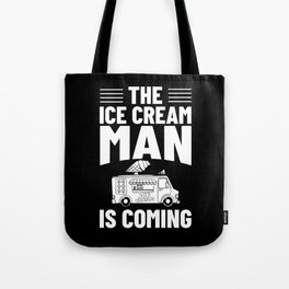 Ice Cream Truck Driver Ice Cream Van Man Tote Bag
