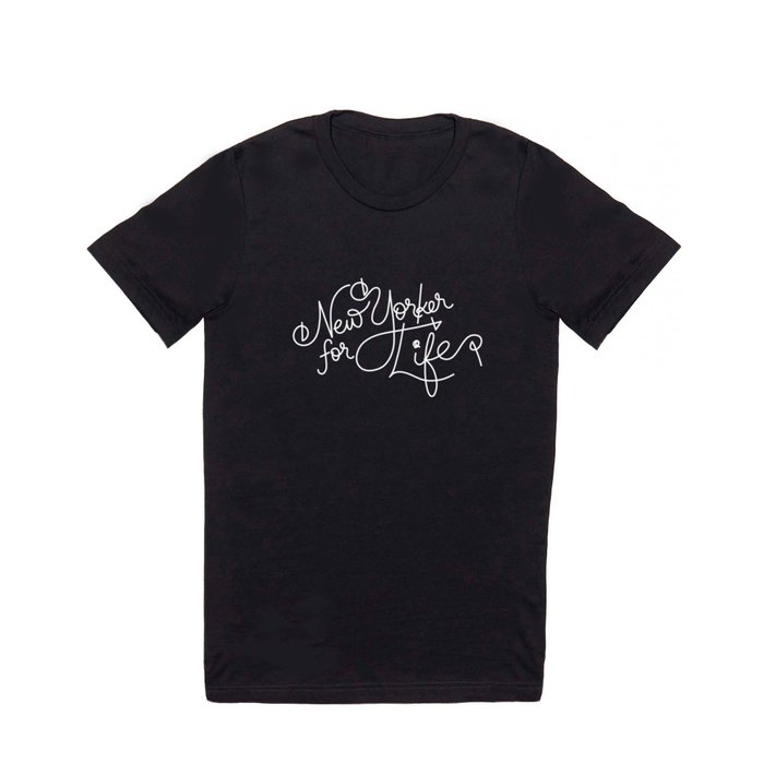 New Yorker For Life T Shirt
