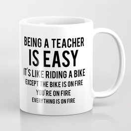 Being a Teacher is Easy Mug