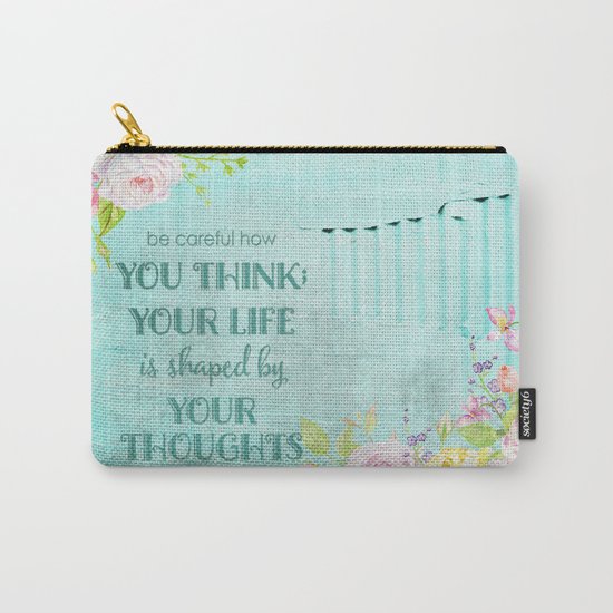 Be careful what you think - Floral roses watercolor Illustration & Typography Carry-All Pouch