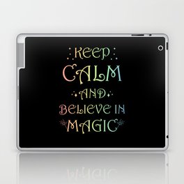 Keep Calm and believe in Magic Laptop Skin