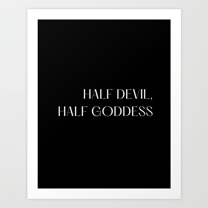 Half Devil, Half Goddess, Devil, Goddess, Angel Art Print