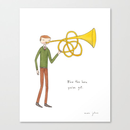 blow the horn you've got Canvas Print