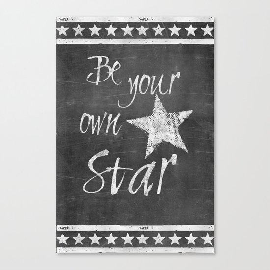 Be your own star chalkboard Typography Canvas Print