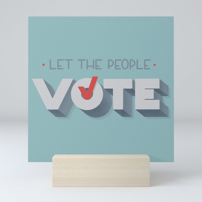 Let the People Vote Mini Art Print