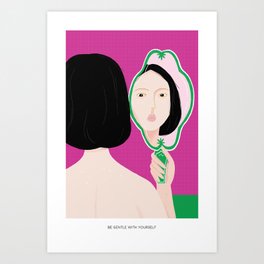 Be Gentle with Yourself Art Print