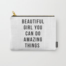 Beautiful Girl You Can Do Amazing Things Carry-All Pouch