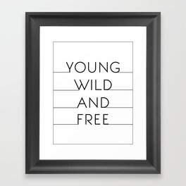 Young, wild and free Framed Art Print