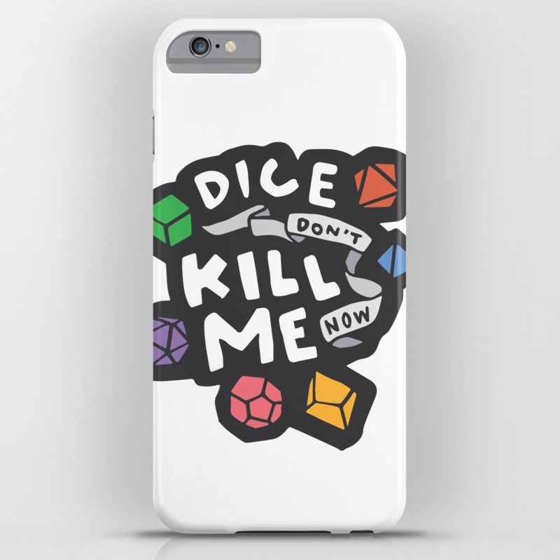 Dice Don T Kill Me Now Wildflower Iphone Case By Kayesdoodles Society6