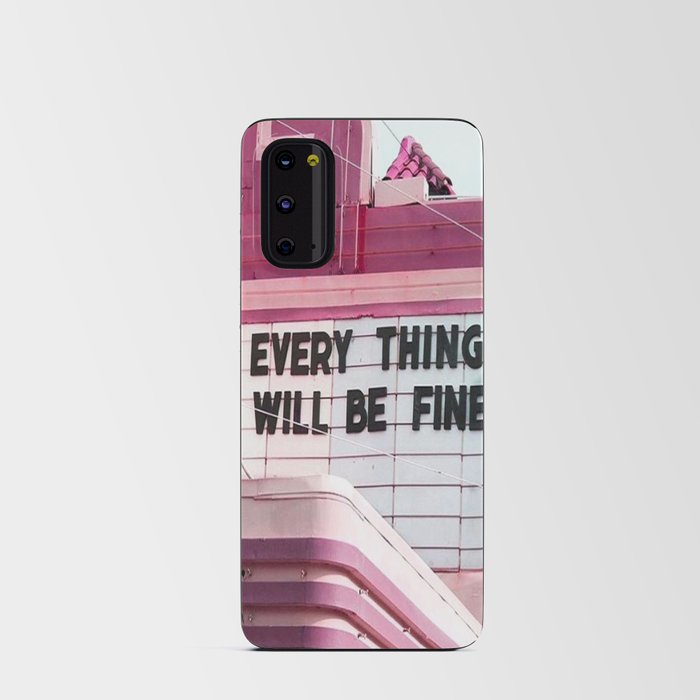 Every Thing Will Be Fine Android Card Case