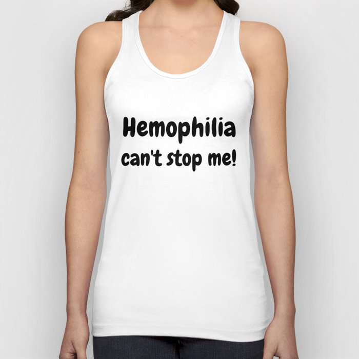 Hemophilia can't stop me! World Hemophilia Day Awareness Unisex Tank Top Hemophilia can't stop me! World Hemophilia Day Awareness Unisex Tank Top