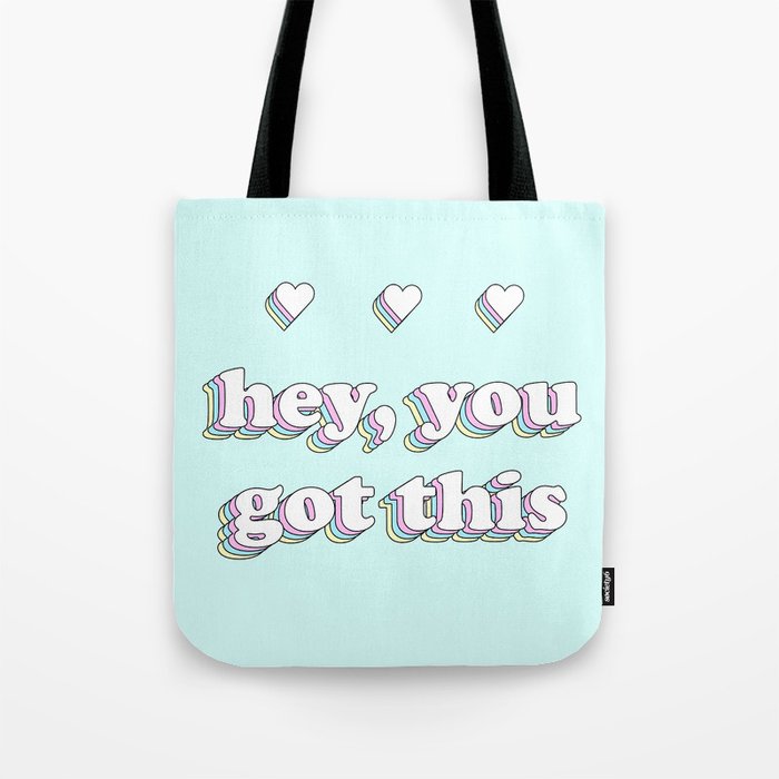Cute Positive Quote | "Hey, You Got This" Text | Pastel Color Palette  Tote Bag