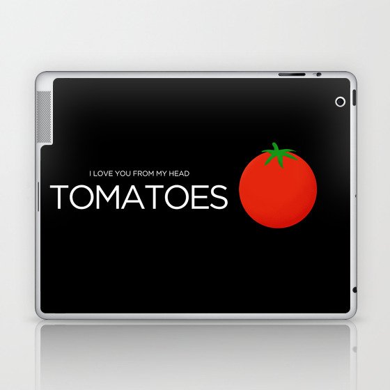 I Love You From My Head Tomatoes Laptop & iPad Skin