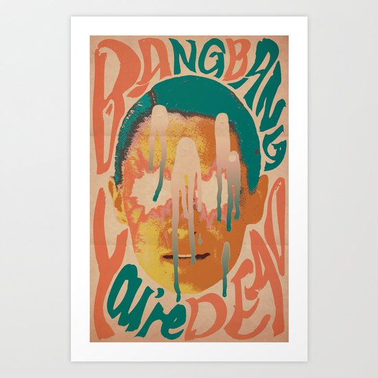 Bang Bang You're Dead Art Print
