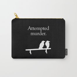 Attempted Murder (white design) Carry-All Pouch