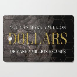 You Can Make A Million Dollars poster Cutting Board