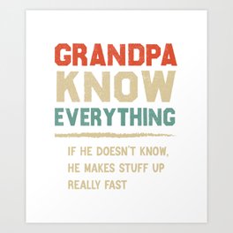 Funny Dad Vintage Grandpa Knows Everything Dad Knows Art Print